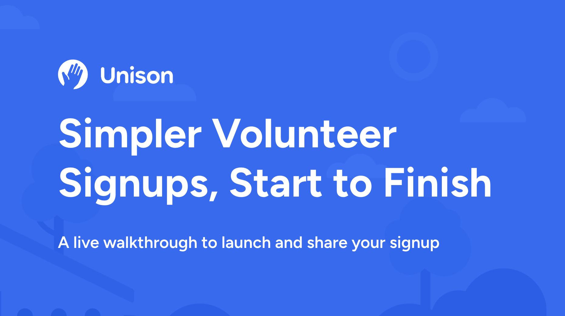 Simpler Volunteer Signups, Start to Finish